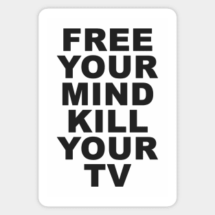 free your mind kill your tv Sticker